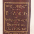 Lot 107 - "Our Journey Around The World" Antique Illustrated Travel Book By Rev. Francis E. Clark, D.D., Approximately 200 Illustrations, Embossed Frame Design On Covers, Published By Worthington & Co., Hartford, 1895