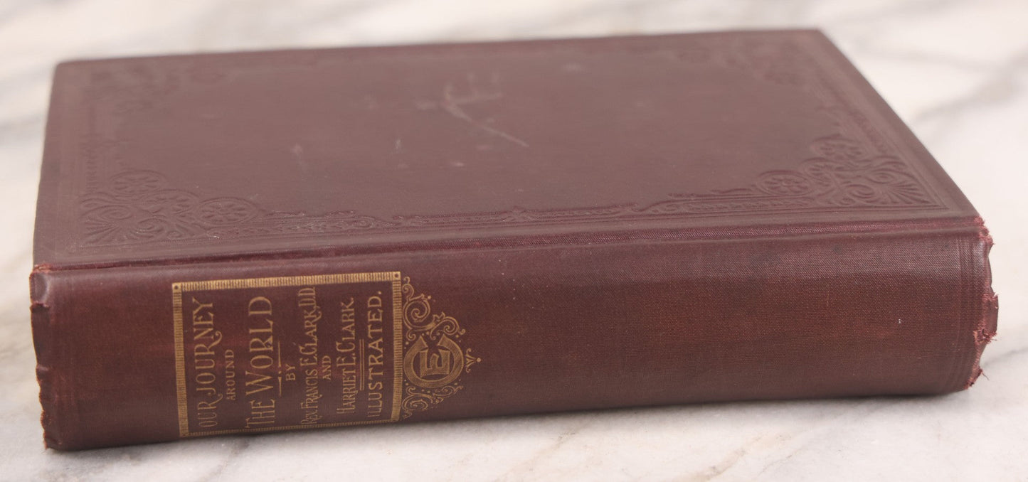 Lot 107 - "Our Journey Around The World" Antique Illustrated Travel Book By Rev. Francis E. Clark, D.D., Approximately 200 Illustrations, Embossed Frame Design On Covers, Published By Worthington & Co., Hartford, 1895