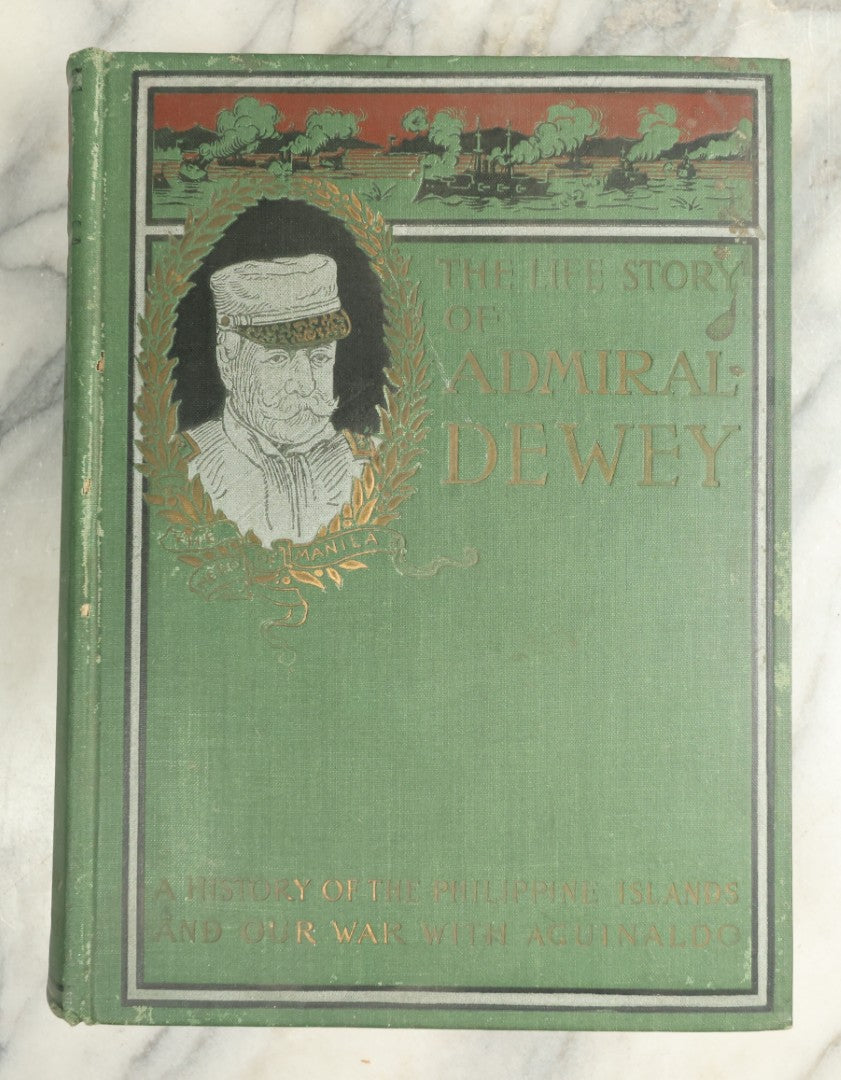 Lot 131 - "The Life Story Of Admiral Dewey" Antique Illustrated Book With Eight Color Lithographs And Nearly 100 Half-Tone Engravings, By Edward S. Ellis, Published By John C. Winston & Co., Philadelphia, 1899