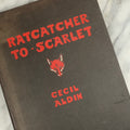 Lot 136 - "Ratcatcher To Scarlet" Antique Illustrated Fox Hunting Book By Cecil Aldin With Fox Illustration On Cover, Published By Eyre & Spottiswoode, Ltd., London, Undated, Circa 1925