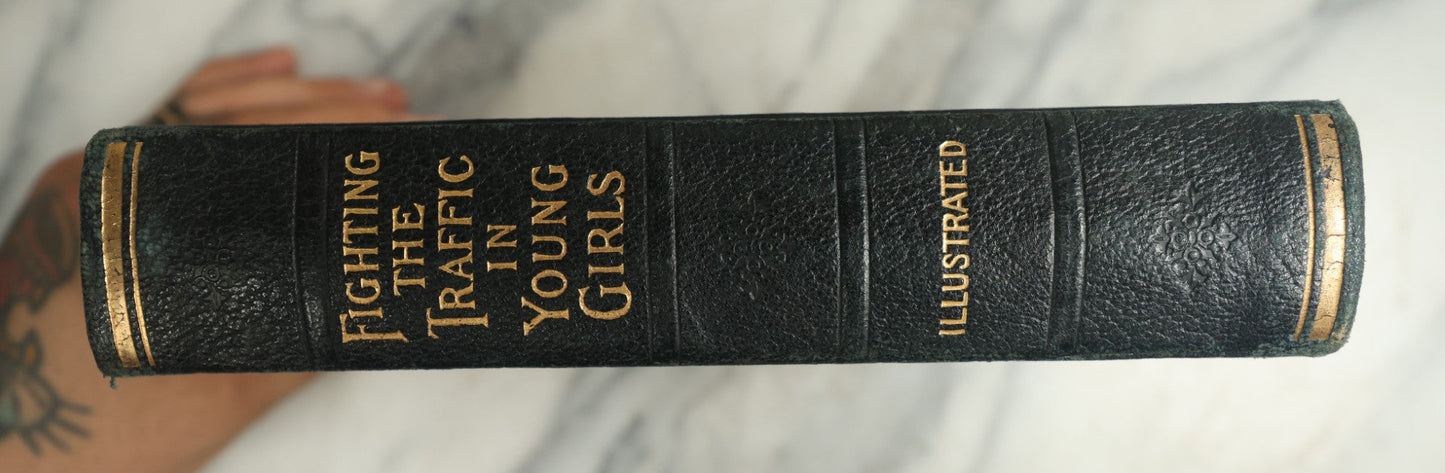 Lot 144 - "Fighting The Traffic In Young Girls Or War On The White Slave Trade" Antique Illustrated Book By Ernest A. Bell And Chapters By Other Authors, Published By G.S. Ball, 1910