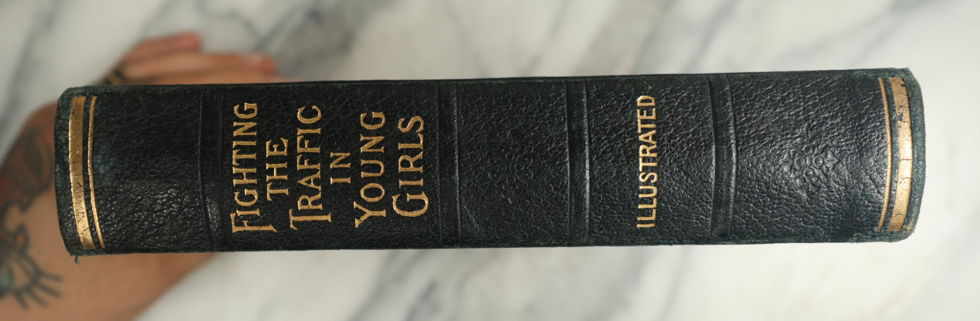 Lot 144 - "Fighting The Traffic In Young Girls Or War On The White Slave Trade" Antique Illustrated Book By Ernest A. Bell And Chapters By Other Authors, Published By G.S. Ball, 1910
