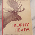 Lot 110 - "Trophy Heads" Vintage Illustrated Taxidermy Book By John W. Moyer, Published By The Ronald Press Company, New York, 1962