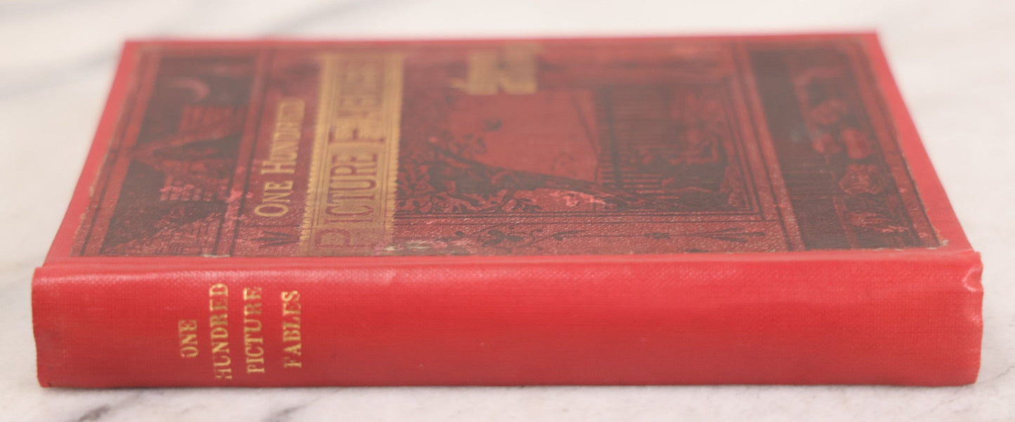 Lot 114 - "One Hundred Picture Fables," Antique Book With Rhymes By F. Hey, Translated By H.W. Dulcken, Illustrated By Otto Speckter, Published By George Routledge And Sons, London, Circa 1895