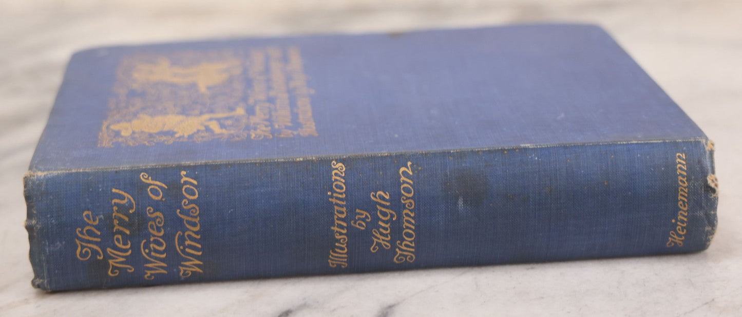 Lot 117 - "The Merry Wives Of Windsor," Antique Book By William Shakespeare Illustrated By Hugh Thomson, Published By William Heinemann, London, 1910