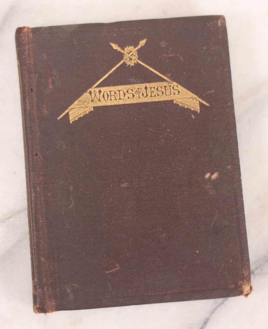 Lot 121 - "The Words Of Jesus," Antique Religious Devotional Book, Published By Henry A. Young & Co., Boston, 1868