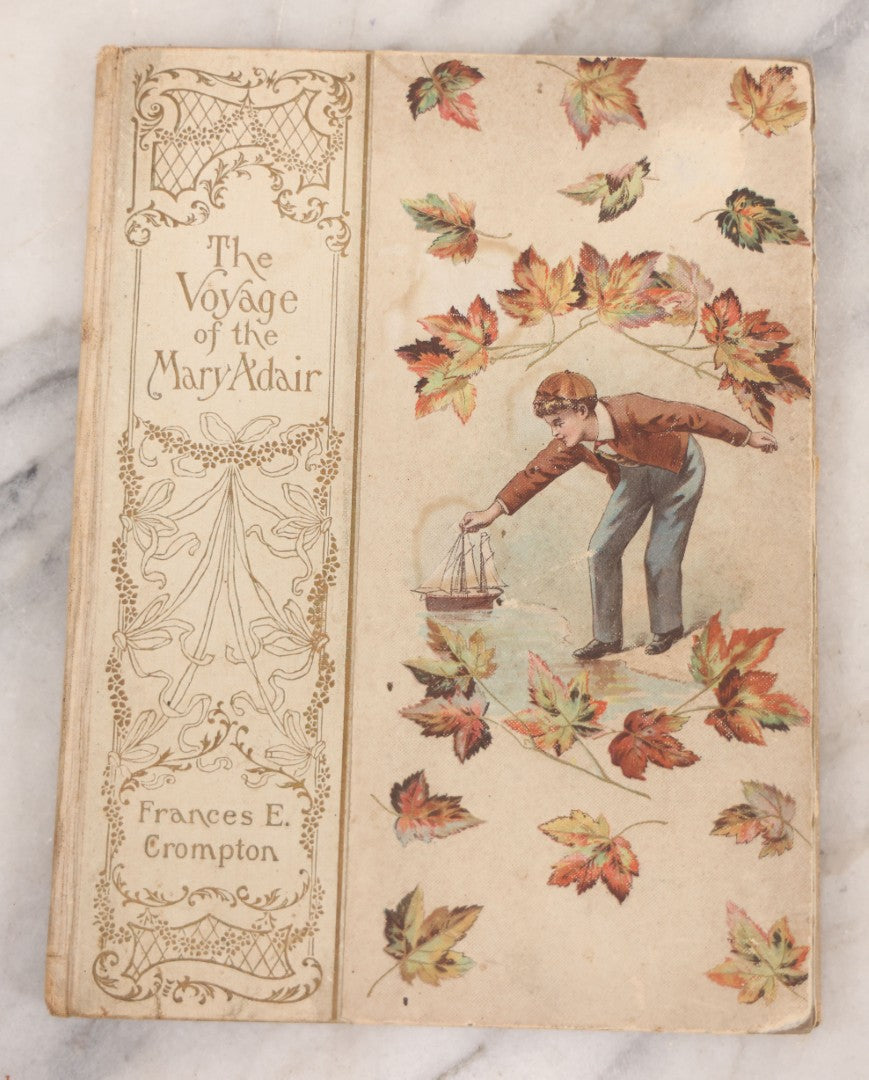 Lot 122 - Pair Of Antique Books Including "The Voyage Of The Mary Adair" By Frances E. Crompton, Published By Henry Altemus Company, Philadelphia, 1900, And "Poor Richard's Almanac" By Benjamin Franklin