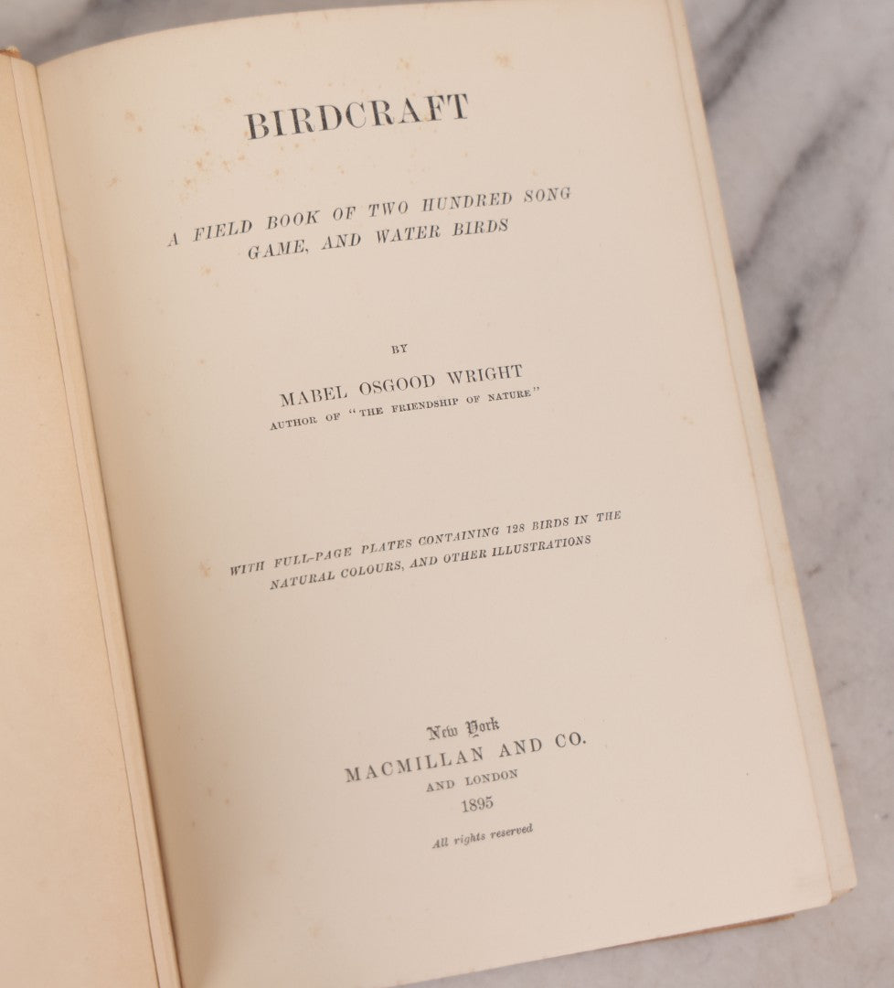 Lot 126 - "Birdcraft: A Field Book Of Two Hundred Song, Game, And Water Birds," Antique Book By Mabel Osgood Wright With 128 Color Plates And Other Illustrations, Published By Macmillan And Co., New York, 1895