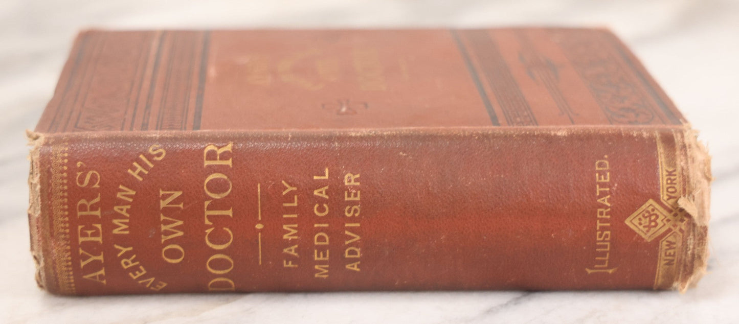 Lot 128 - "Every Man His Own Doctor" Antique Family Medical Adviser By J. Hamilton Ayers, Published By Geo. V. Jones & Co., Boston, Mass., 1882, Note Poor Condition