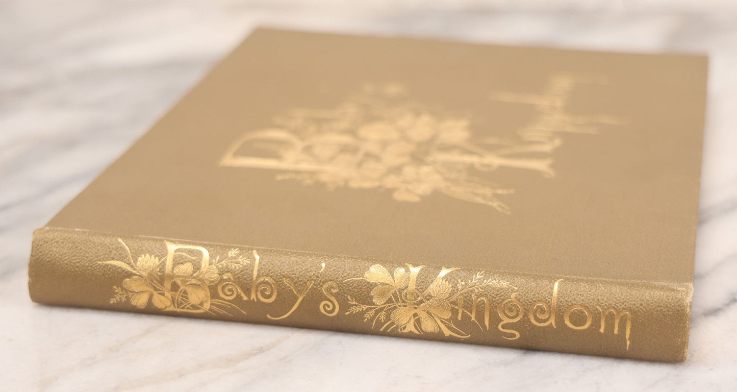 Lot 131 - "Baby's Kingdom" Antique Illustrated Baby Book With Gilt Embossed Clovers And Lettering On Cover, Gilt Foredge, Some Records Of Baby Harold Schenck, Born July 1892, With Calligraphy And Memos From Parents On 10+ Pages