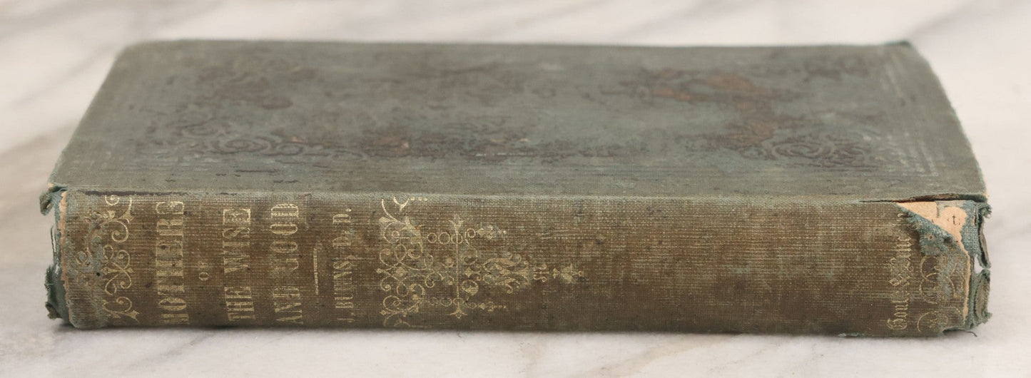 Lot 144 - "Mothers Of The Wise And Good" Antique Book On Motherhood By Jabez Burns, D.D., Seventh Edition, Published By Gould And Lincoln, Boston, Sheldon, Blakeman & Co., New York, And Geo. S. Blanchard, Cincinnati, 1857
