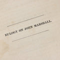 Lot 220 - “An Eulogy On The Life And Character Of John Marshall, Chief Justice Of The Supreme Court Of The United States” Antique Book By Horace Binney, Printed By J. Crissy & G. Goodman, Philadelphia, 1835