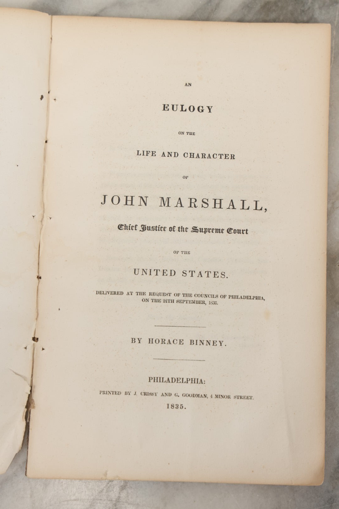 Lot 220 - “An Eulogy On The Life And Character Of John Marshall, Chief Justice Of The Supreme Court Of The United States” Antique Book By Horace Binney, Printed By J. Crissy & G. Goodman, Philadelphia, 1835