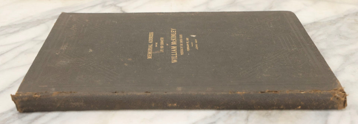 Lot 221 - "Memorial Address On The Life And Character Of William McKinley, President Of The United States, February 27, 1902" Antique Large Format Hardcover Book By John Hay, Published By The Government Printing Office, Washington, 1903