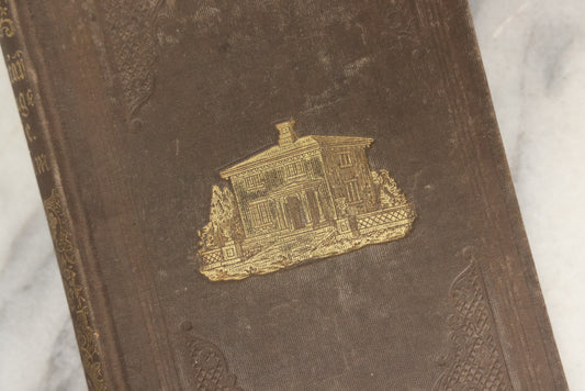 Lot 284 - "American Cottage Life: A Series Of Poems" Antique Poetry Book By Thomas C. Upham, Published By Sanborn & Carter, Portland, 1852
