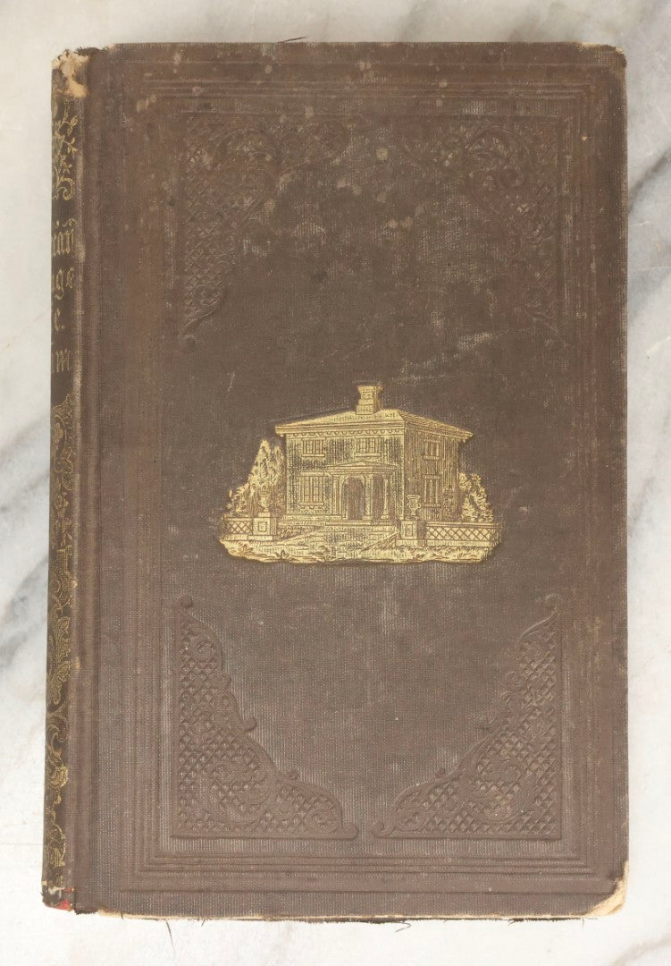 Lot 284 - "American Cottage Life: A Series Of Poems" Antique Poetry Book By Thomas C. Upham, Published By Sanborn & Carter, Portland, 1852
