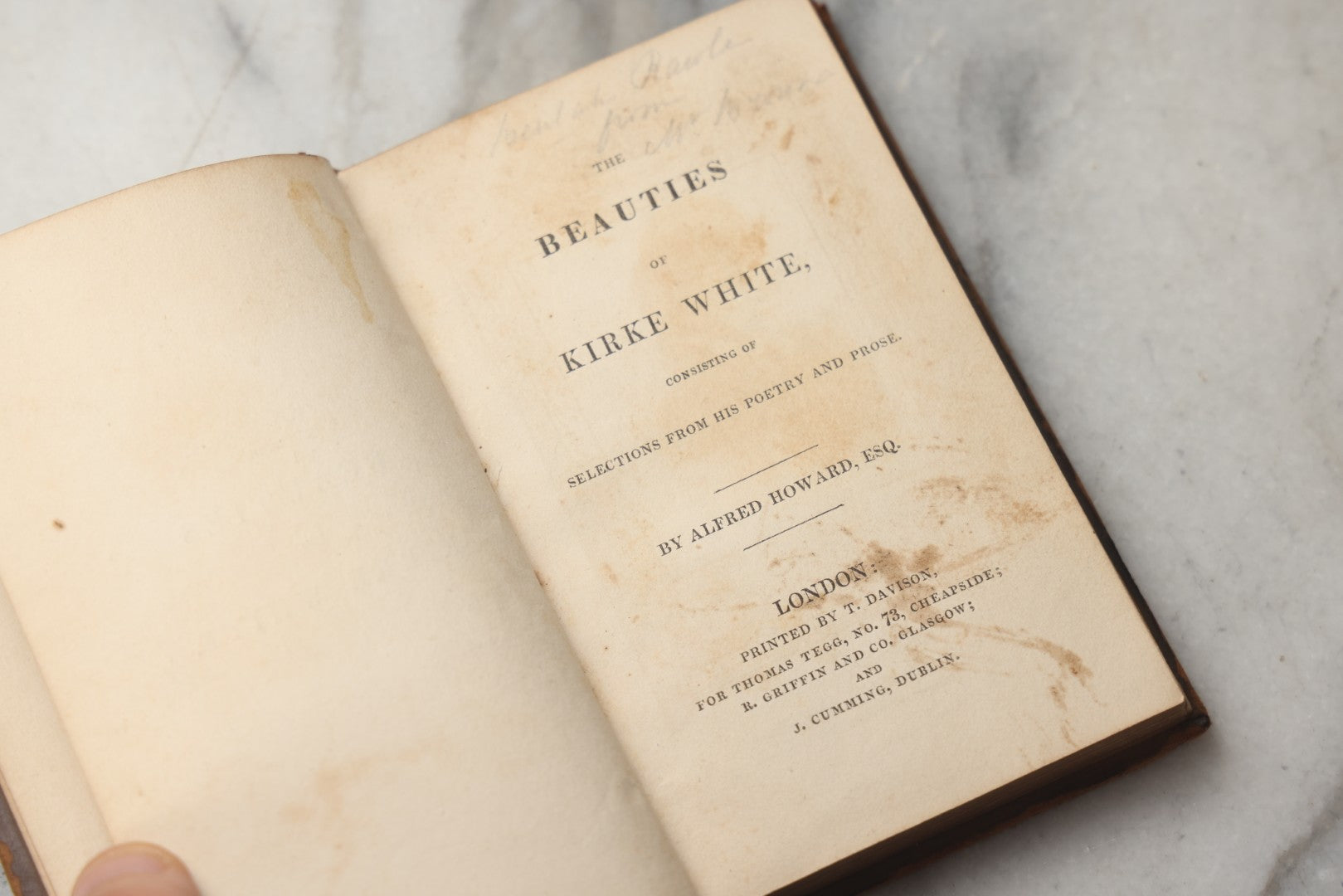Lot 292 - "The Beauties Of Kirke White, Consisting Of Selections From His Poetry And Prose" Antique Poetry Book By Alfred Howard, Esq., Published By R. Griffin And Co., Glasgow And London, Undated