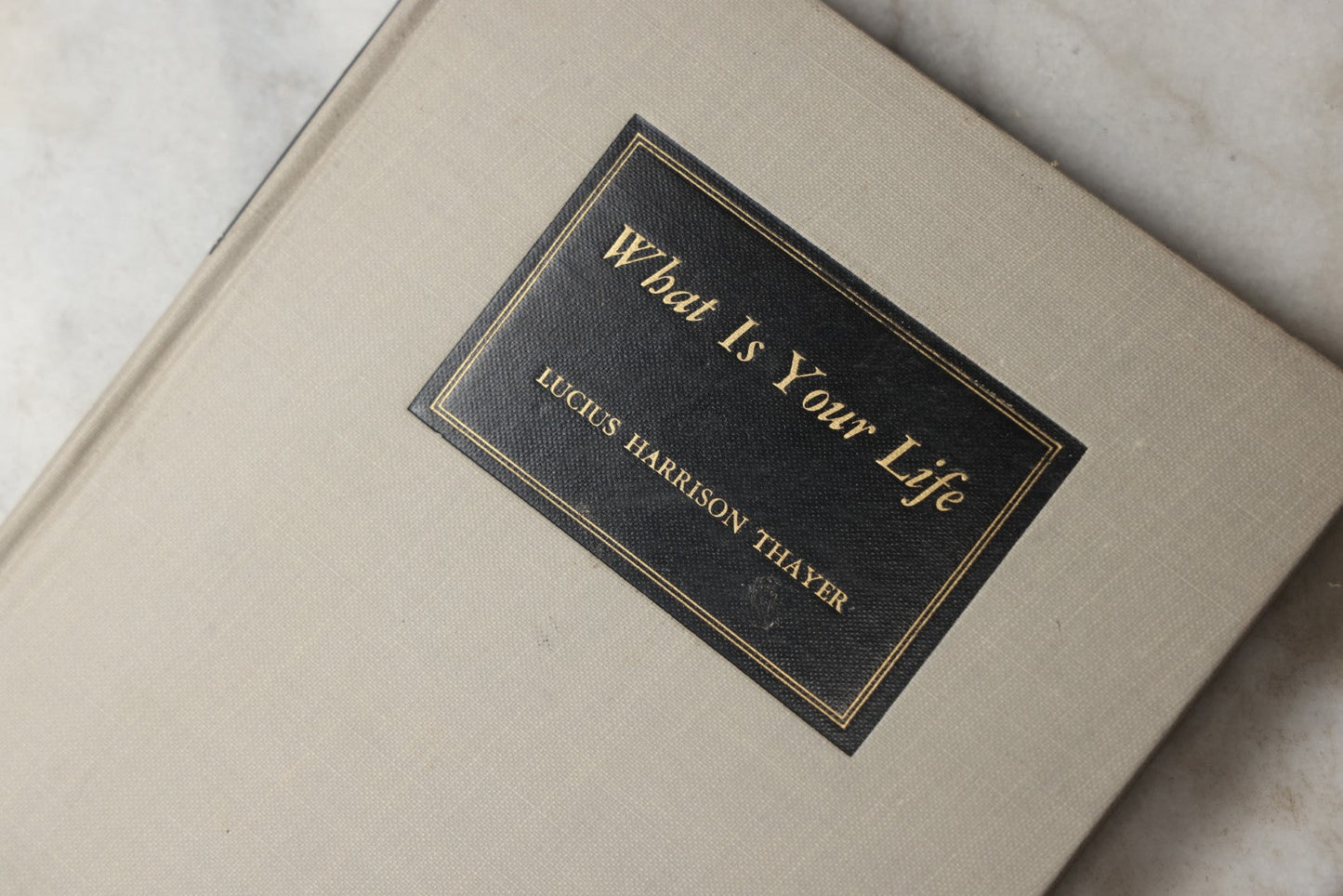 Lot 294 - "What Is Your Life?" Vintage Religious Poetry Book By Lucius Harrison Thayer, Published Privately, Copyright 1933 By Helen R. Thayer