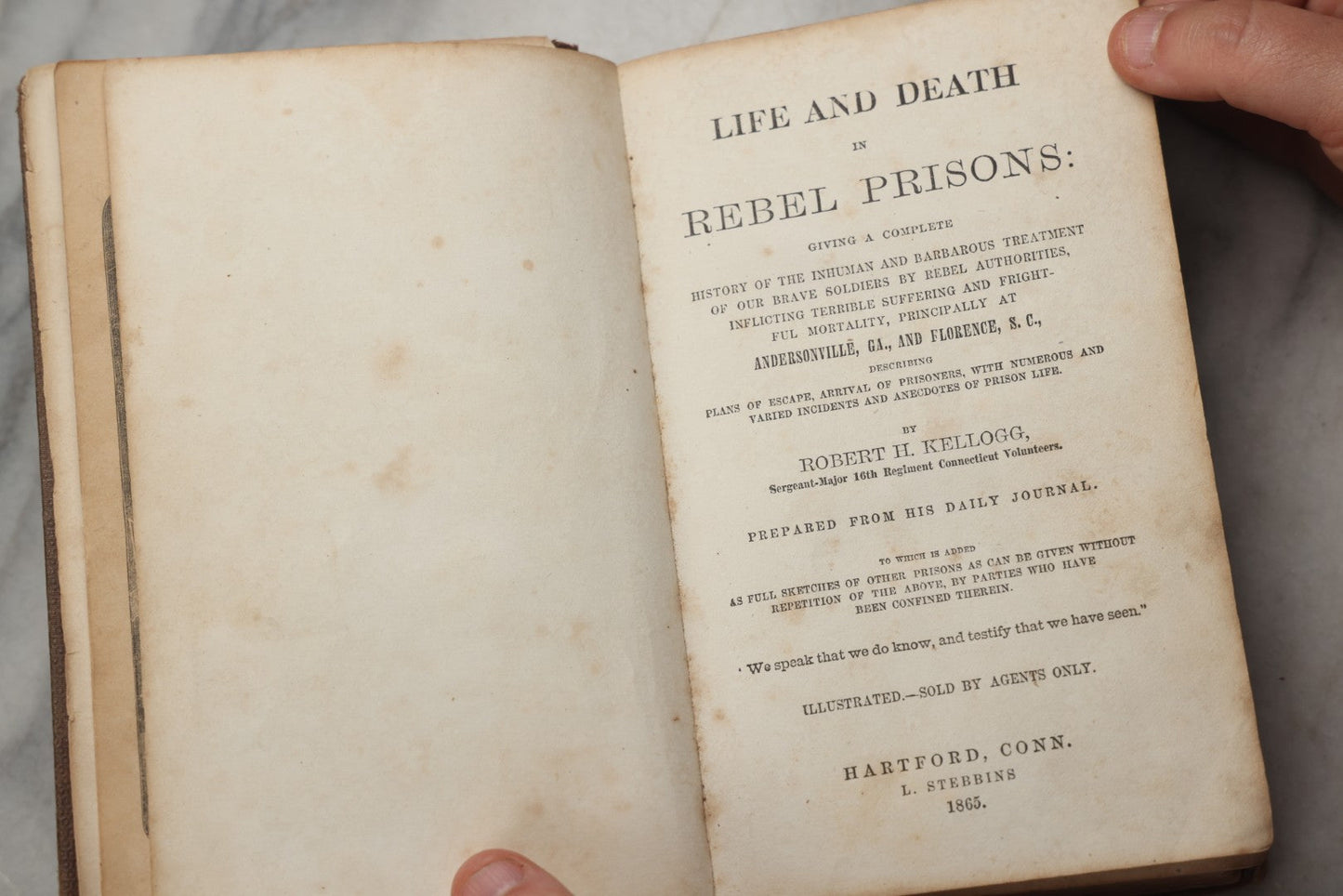 Lot 298 - "Life And Death In Rebel Prisons" Antique Civil War History Book By Robert H. Kellogg, Published By L. Stebbins, Hartford, Connecticut, 1865