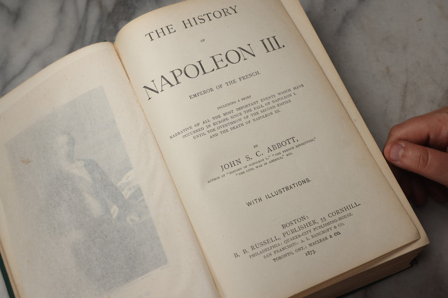 Lot 305 - "The History Of Napoleon III, Emperor Of The French" Antique Illustrated Biography Book By John S. C. Abbott, Published By B. B. Russell, Boston, 1873, With Gilt Bust Of Napoleon On Cover And Gilt Lettering On Spine