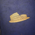 Lot 308 - "Italy, Rome And Naples" Antique Travel Book From The French Of H. Taine, Translated By J. Durand, Published By Holt & Williams, New York, 1872, With Gilt Illustration Of The Colosseum On Front Cover