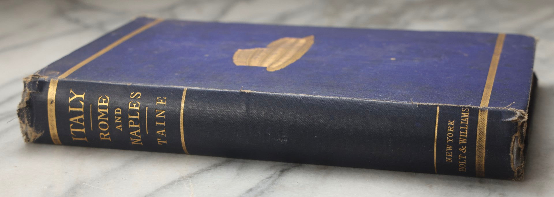 Lot 308 - "Italy, Rome And Naples" Antique Travel Book From The French Of H. Taine, Translated By J. Durand, Published By Holt & Williams, New York, 1872, With Gilt Illustration Of The Colosseum On Front Cover