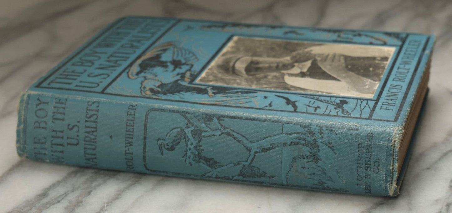Lot 316 - "The Boy With The U.S. Naturalists" Antique Illustrated Adventure Book By Francis Rolt-Wheeler, Published By Lothrop, Lee & Shepard Co., Boston, 1918