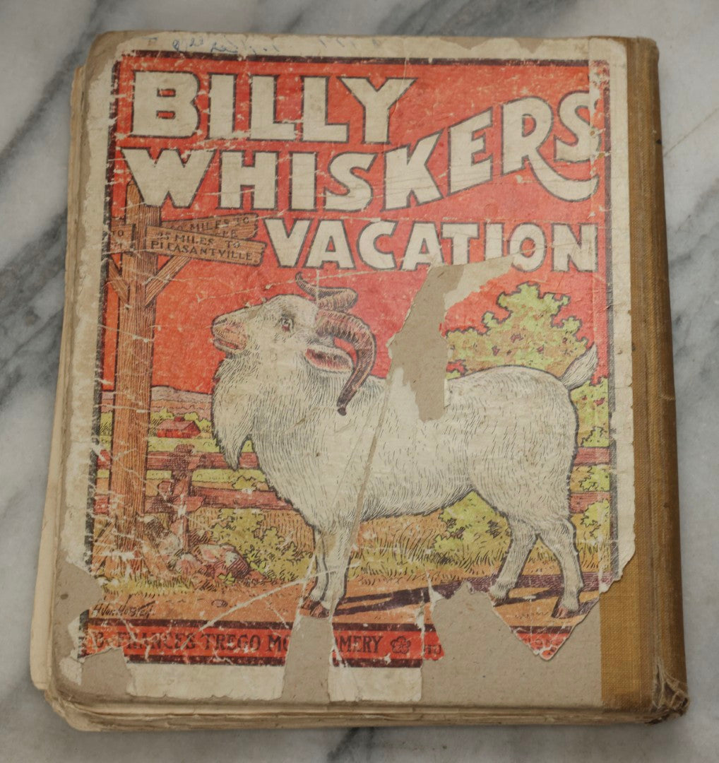 Lot 325 - "Billy Whiskers' Vacation" Antique Children's Book By Francis Trego Montgomery, Illustrated By Hugo Van Hofsten, Note Poor Condition