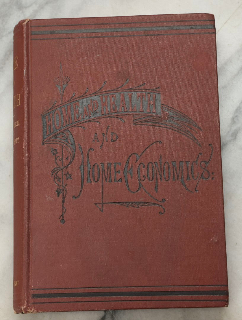 Lot 331 - "Home And Health And Home Economics" Antique Domestic Reference Book By C. H. Fowler, D.D., Ll.D., And W. H. De Puy, A.M., D.D., Published By Phillips & Hunt, New York, 1880