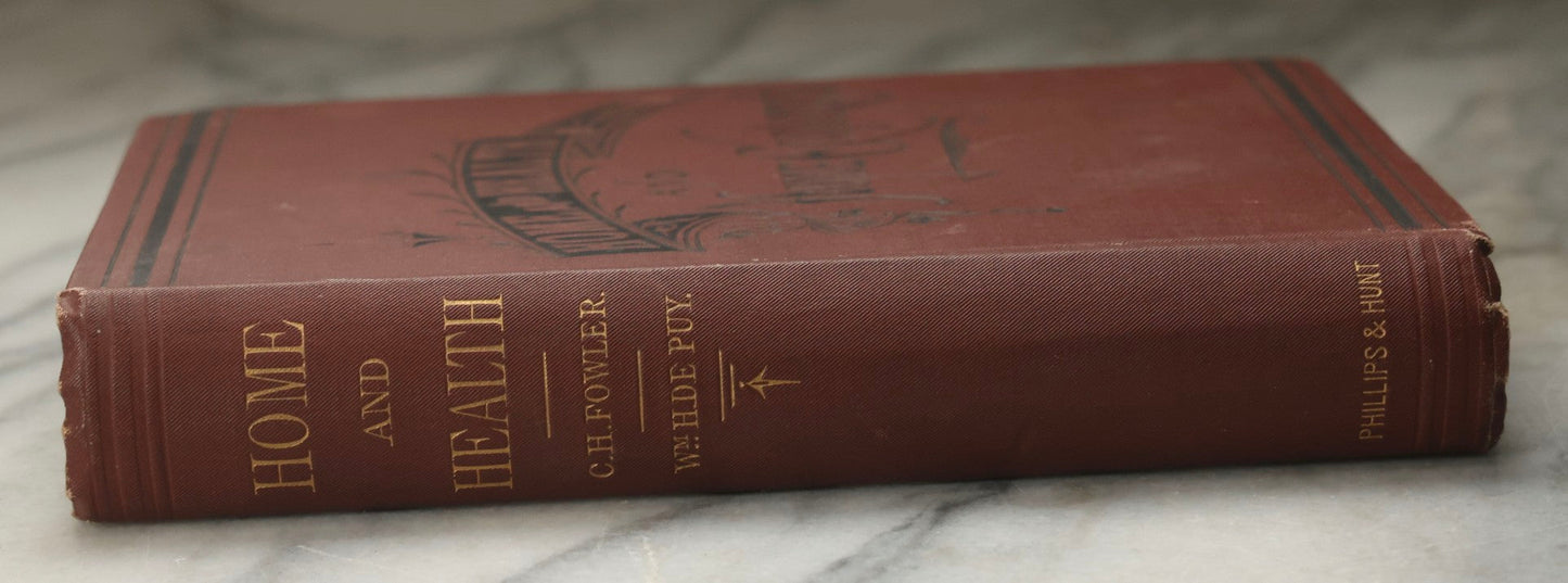 Lot 331 - "Home And Health And Home Economics" Antique Domestic Reference Book By C. H. Fowler, D.D., Ll.D., And W. H. De Puy, A.M., D.D., Published By Phillips & Hunt, New York, 1880