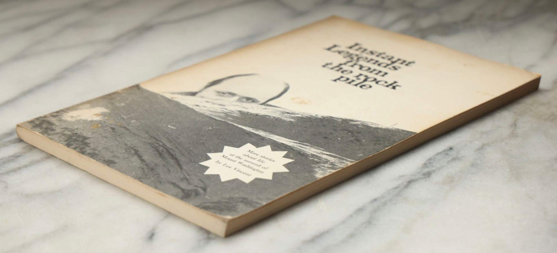Lot 333 - "Instant Legends From The Rock Pile Vintage New Hampshire Mount Washington Memoir By Lee Vincent, Printed By New England History Press, 1975