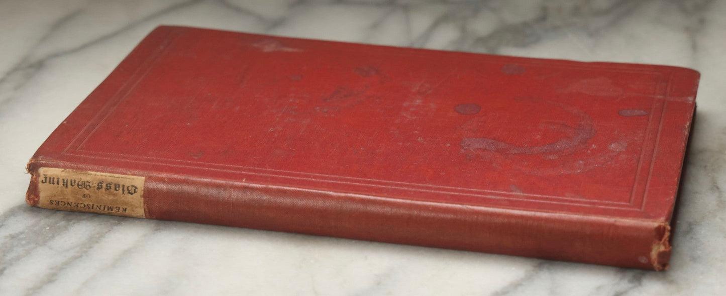 Lot 334 - "Reminiscences Of Glass-Making" Antique Industrial History Book By Deming Jarves, Published By Hurd And Houghton, New York, 1865