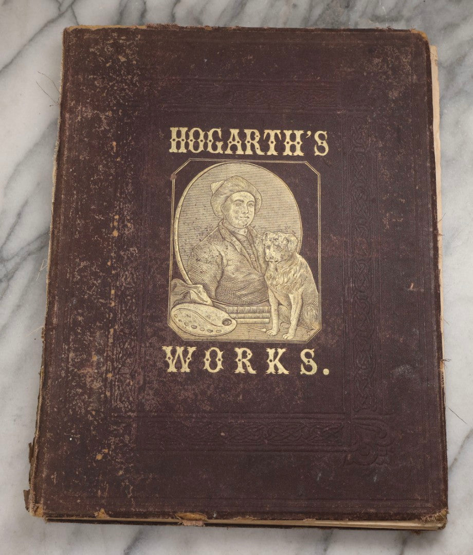 Lot 196 - "The Works Of Hogarth" Antique Art Book With Sixty-Two Full-Page Engraved Plates Of The Works Of William Hogarth, Published By J. Dicks, London