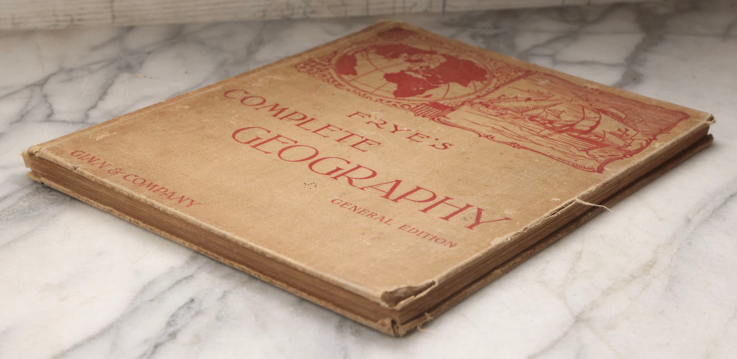 Lot 203 - "Frye's Complete Geography, General Edition" Antique Geography Textbook By Alex Everett Frye, Ginn & Company, 1895