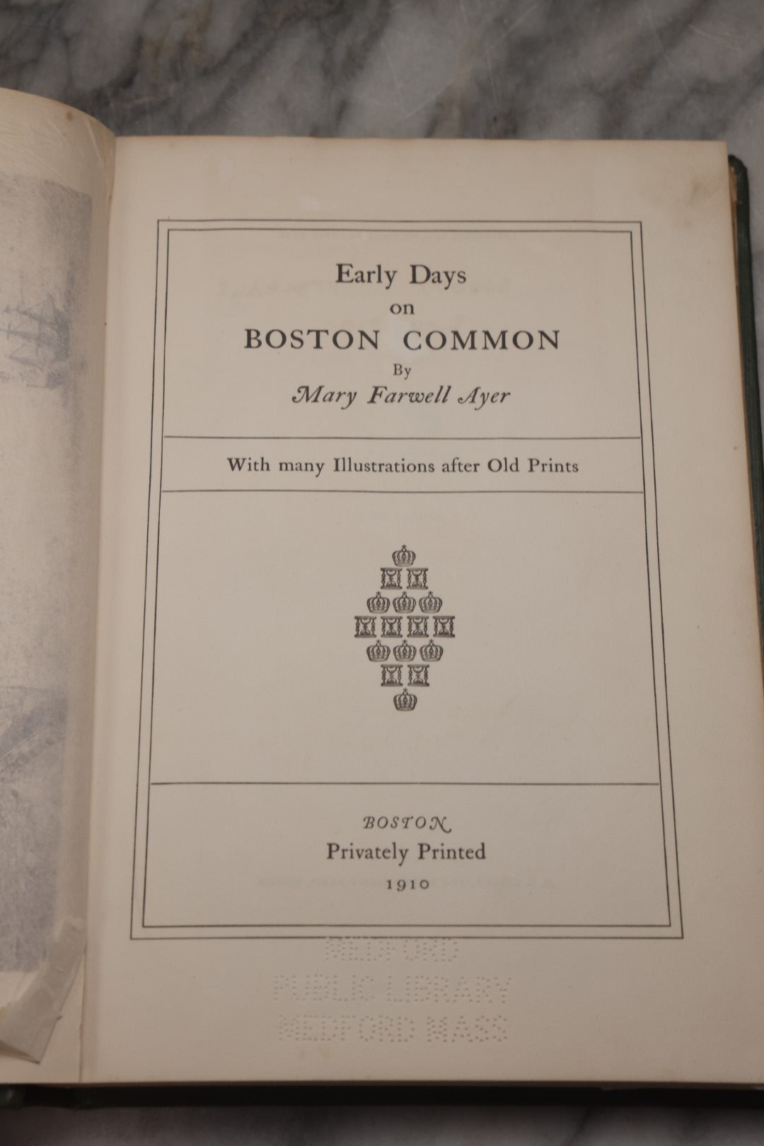Lot 205 - "Early Days On Boston Common" Antique Ex-Lib Illustrated Local History By Mary Farwell Ayer, Illustrated After Old Prints, Privately Printed, Boston, 1910