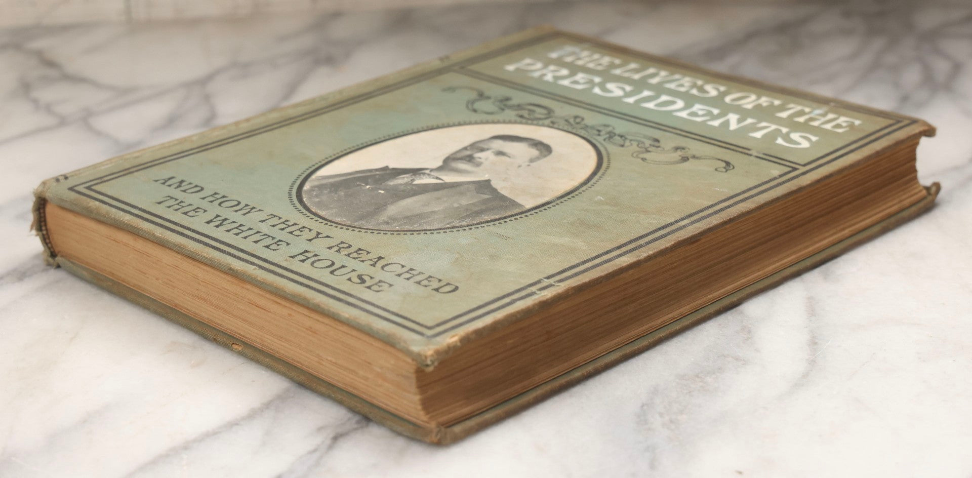 Lot 222 - "The Lives Of The Presidents; And How They Reached The White House" Antique Illustrated History Book By Charles Morris, The John C. Winston Co., Philadelphia, 1903