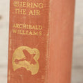 Lot 223 - "Conquering The Air" Antique Aviation History Book By Archibald Williams, Thomas Nelson And Sons Ltd., London