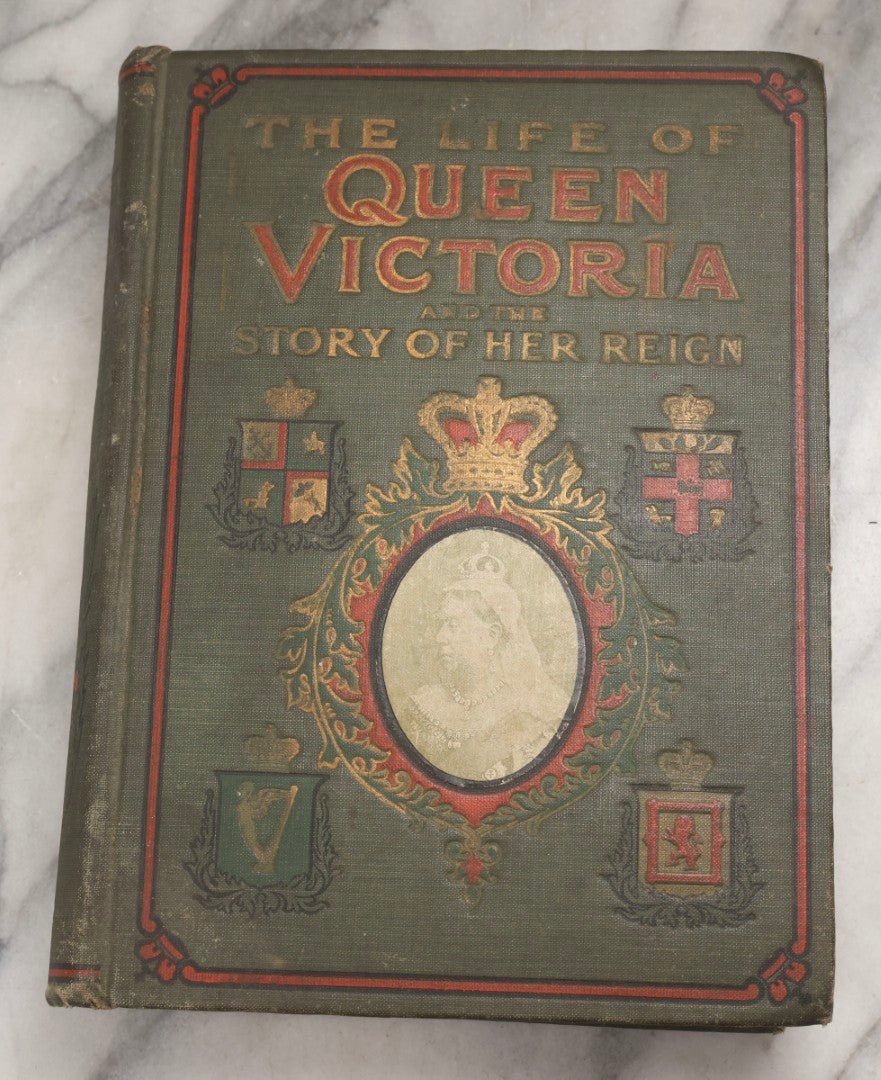 Lot 225 - "The Life Of Queen Victoria And The Story Of Her Reign" Antique Illustrated Biography By Charles Morris, W. E. Scull, 1901