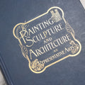 Lot 229 - "Painting, Sculpture And Architecture As Representative Arts; An Essay In Comparative Aesthetics" Antique Illustrated Art Reference Book By George Lansing Raymond, G. P. Putnam's Sons, New York, 1909