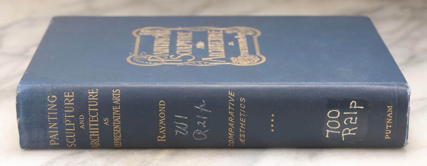 Lot 229 - "Painting, Sculpture And Architecture As Representative Arts; An Essay In Comparative Aesthetics" Antique Illustrated Art Reference Book By George Lansing Raymond, G. P. Putnam's Sons, New York, 1909