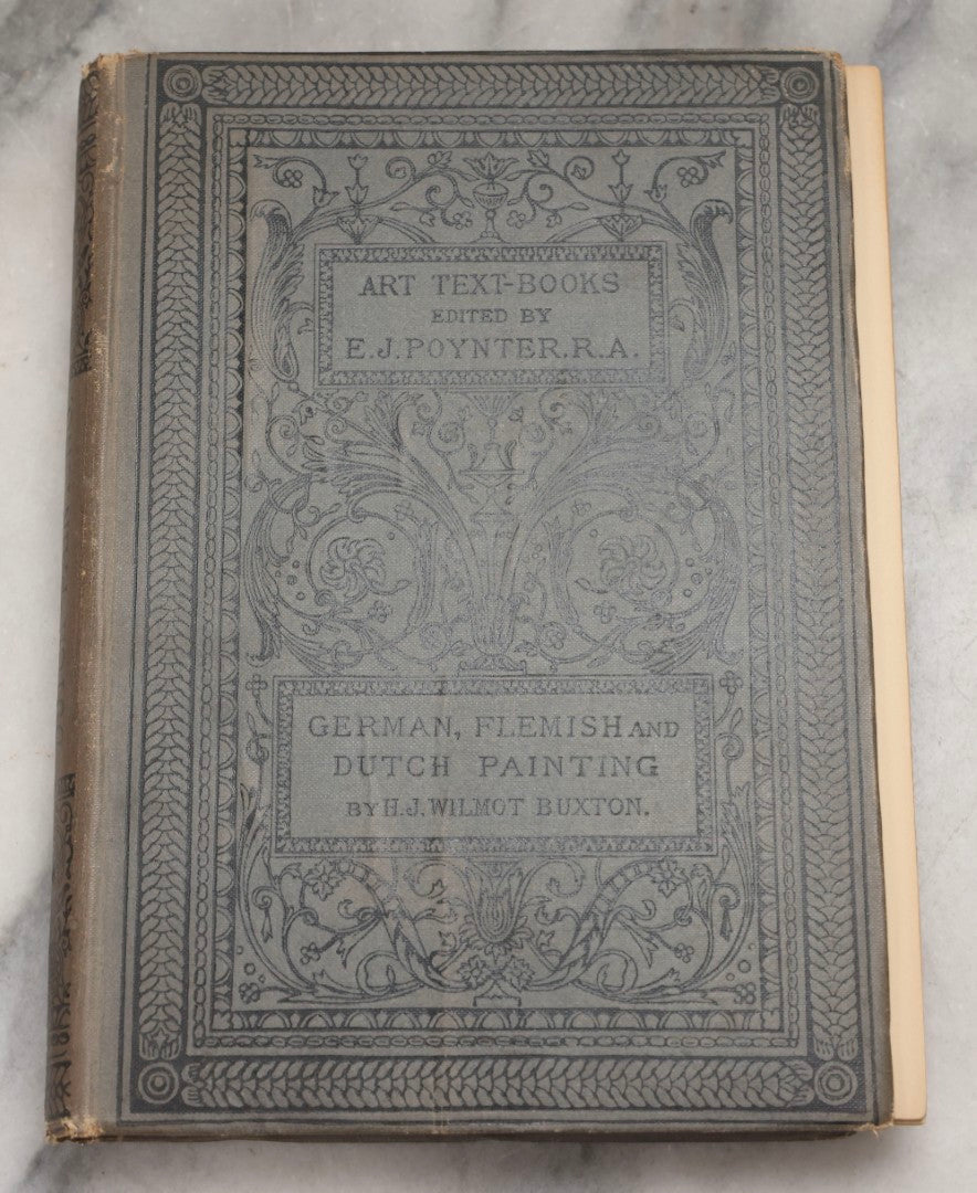 Lot 232 - "German, Flemish And Dutch Painting" Antique Art Reference Book By H. J. Wilmot Buxton And Edward J. Poynter, Scribner And Welford, 1881
