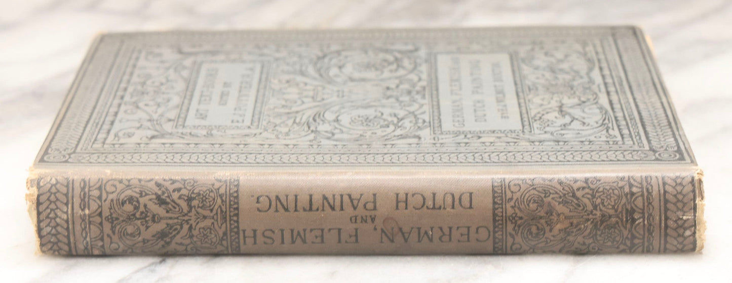 Lot 232 - "German, Flemish And Dutch Painting" Antique Art Reference Book By H. J. Wilmot Buxton And Edward J. Poynter, Scribner And Welford, 1881
