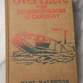 Lot 077 - "Over There With Pershing's Heroes At Cantigny" Antique World War I Book By Capt. George H. Ralphson, Published By M. A. Donohue & Co., Chicago, 1919