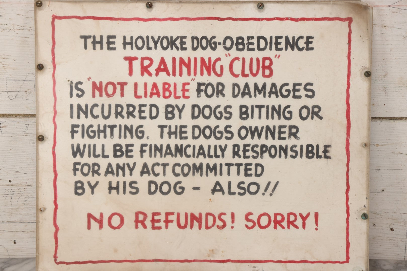 Lot 148 - Vintage Hand-Painted Tin Sign “The Holyoke Dog-Obedience Training Club,” Liability Notice With Plexiglass Overlay, 18" x 15-1/4"