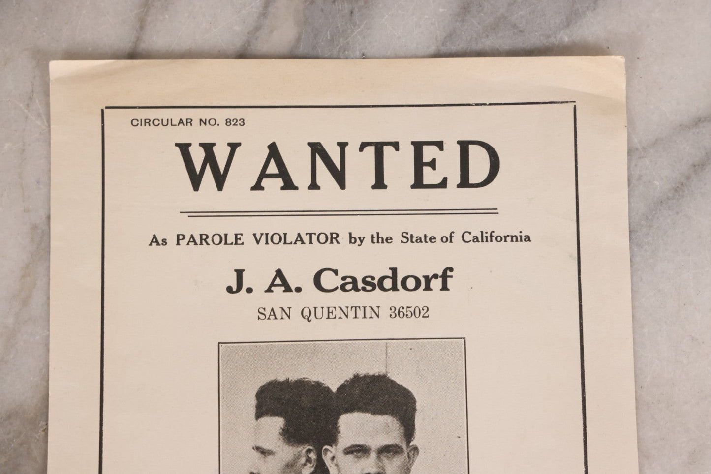 Lot 165 - Antique Wanted Poster Circular No. 823 For J. A. Casdorf, Parole Violator, San Quentin Prison, California, Stamped By Received By Chief Of Police, 1924