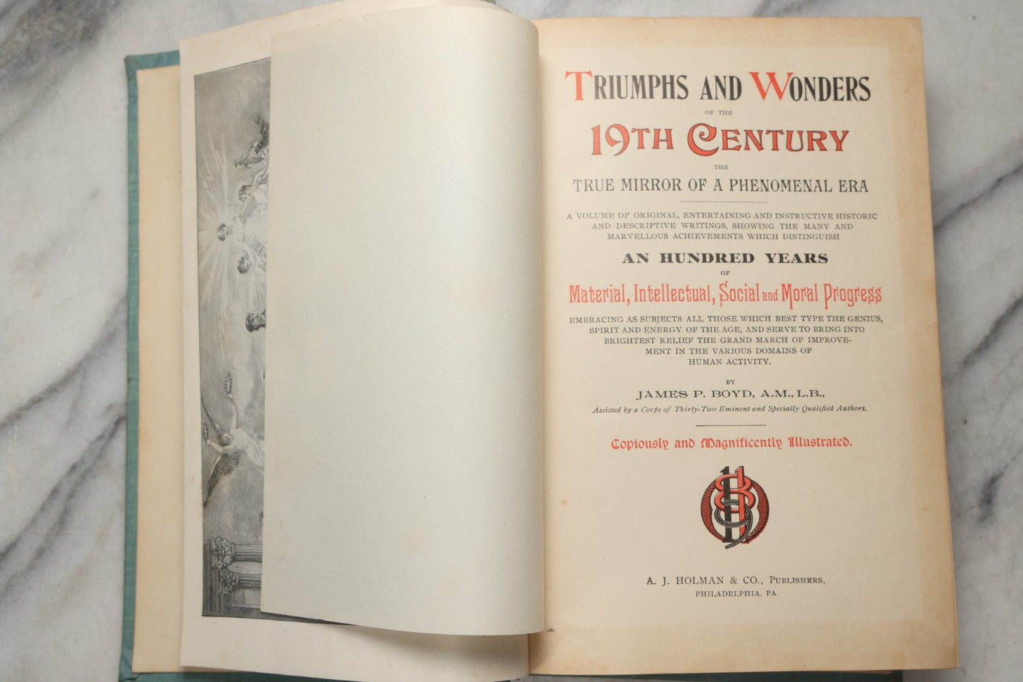 Lot 194 - "Triumphs And Wonders Of The 19th Century: The True Mirror Of A Phenomenal Era" Antique Illustrated History Book By James P. Boyd, A.M., Ll.B., Published By A.J. Holman & Co., Philadelphia, 1899