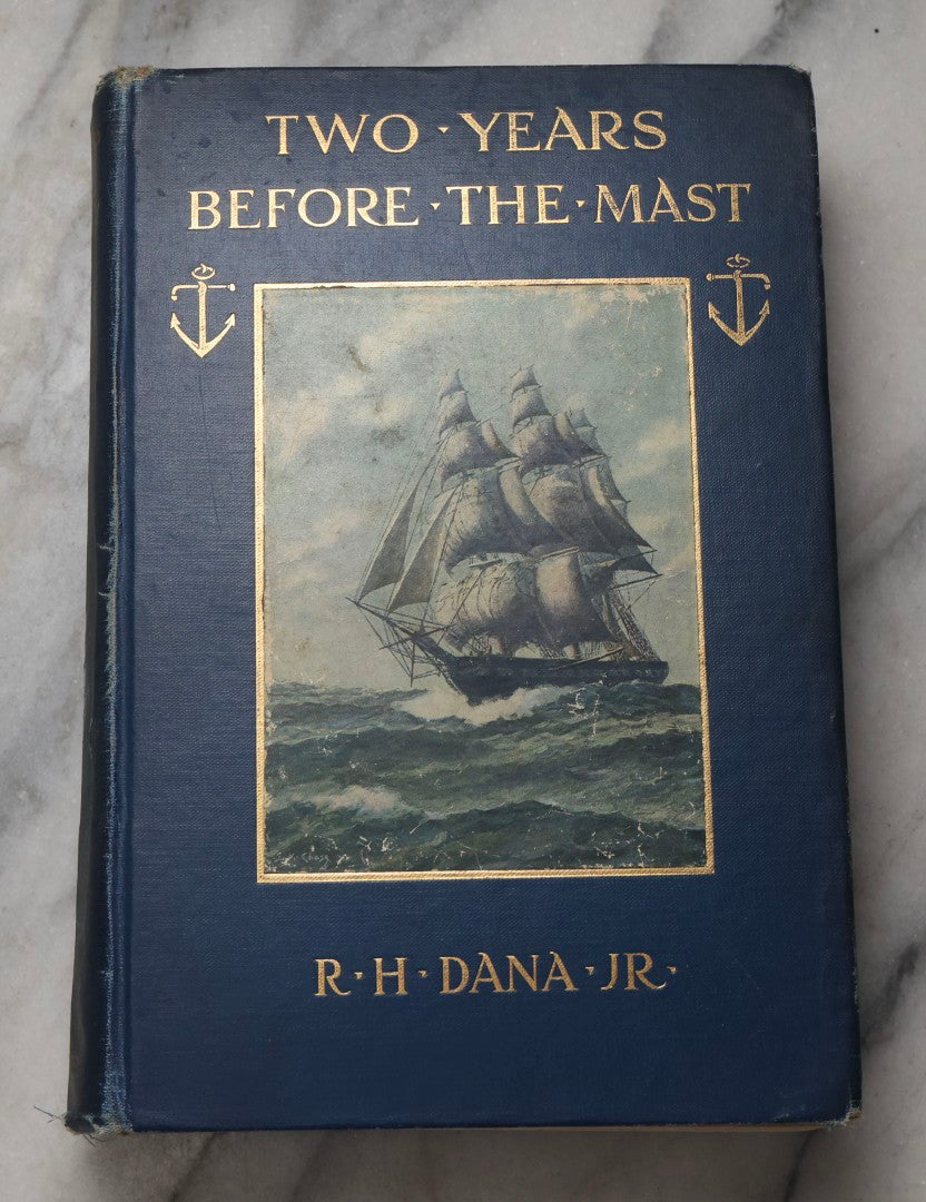 Lot 203 - "Two Years Before The Mast" Antique Illustrated Nautical Adventure Book By Richard Henry Dana, Jr., Published By Houghton Mifflin Company, Boston And New York, 1911