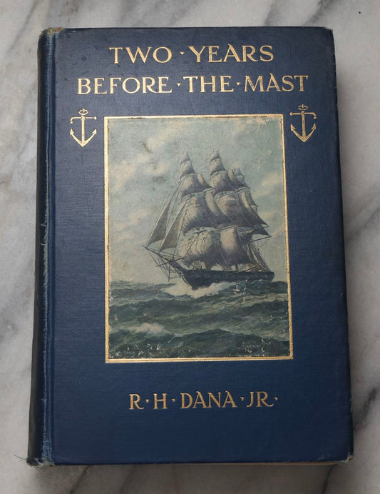 Lot 203 - "Two Years Before The Mast" Antique Illustrated Nautical Adventure Book By Richard Henry Dana, Jr., Published By Houghton Mifflin Company, Boston And New York, 1911