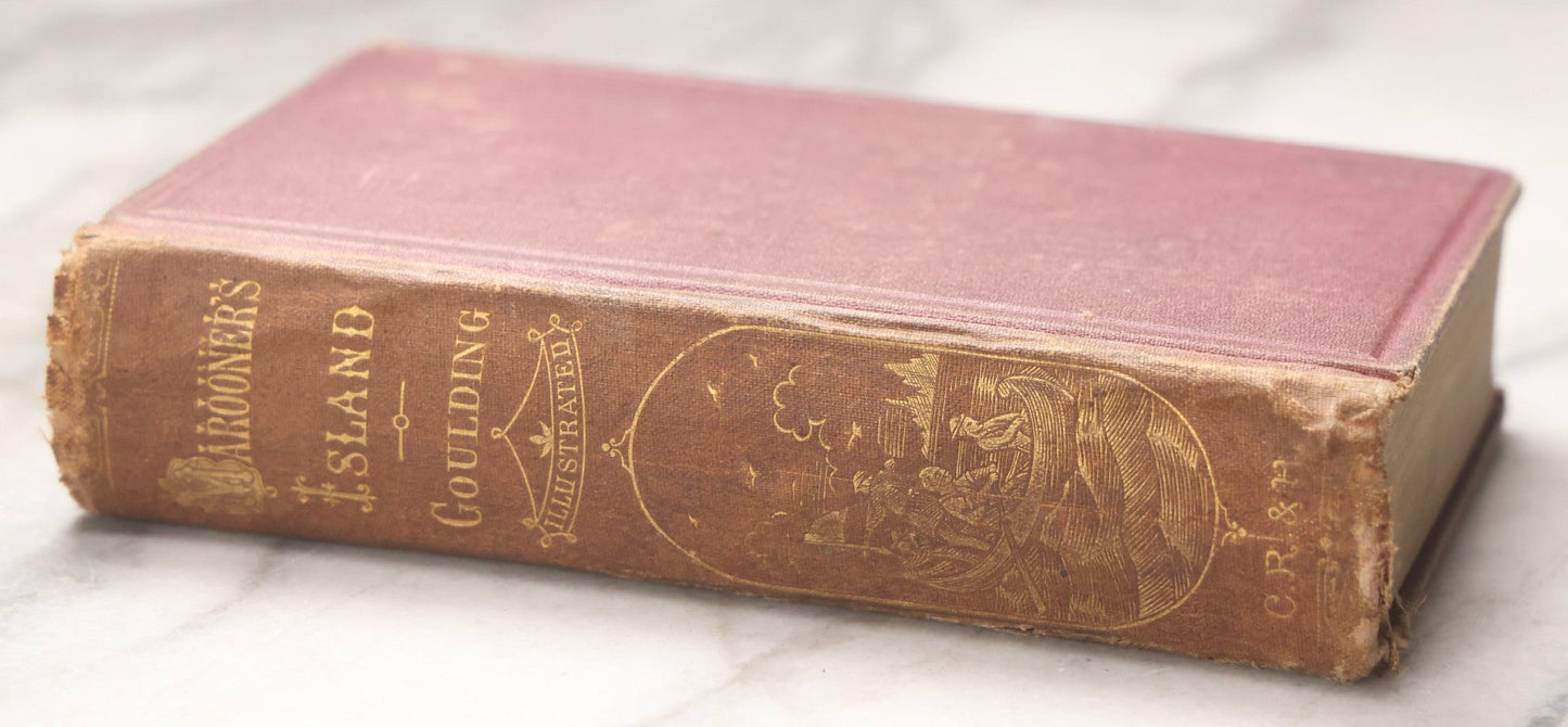 Lot 204 - "Marooner's Island; Or, Dr. Gordon In Search Of His Children" Antique Illustrated Adventure Book By F. R. Goulding, Published By Claxton, Remsen & Haffelfinger, Philadelphia, 1871