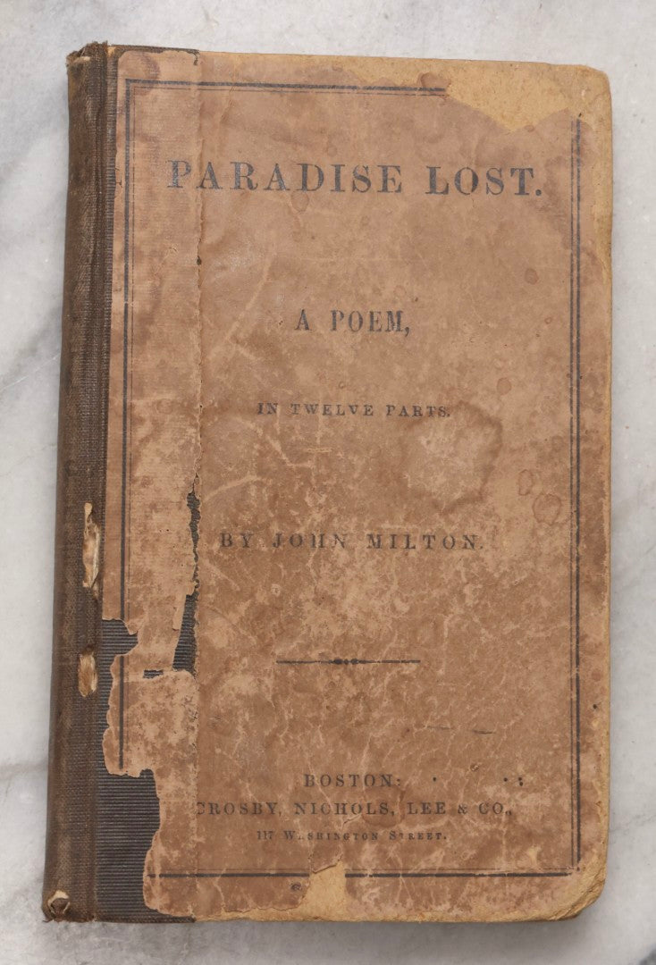 Lot 208 - "Paradise Lost: A Poem, In Twelve Books" Antique Book By John Milton, Published By Crosby, Nichols, Lee & Company, Boston, 1861